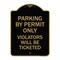 Signmission Parking by Permit Violators Will Ticketed, Black & Gold Aluminum Sign, 18" x 24", BG-1824-23452 A-DES-BG-1824-23452 - alternate 1